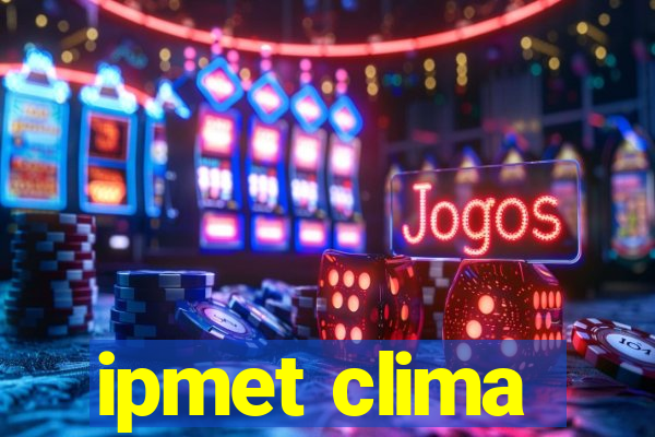 ipmet clima